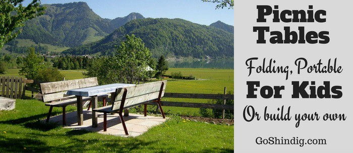 4 Best Picnic Tables – Folding, portable, for kids or build your own