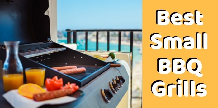 Best Small BBQ Grills