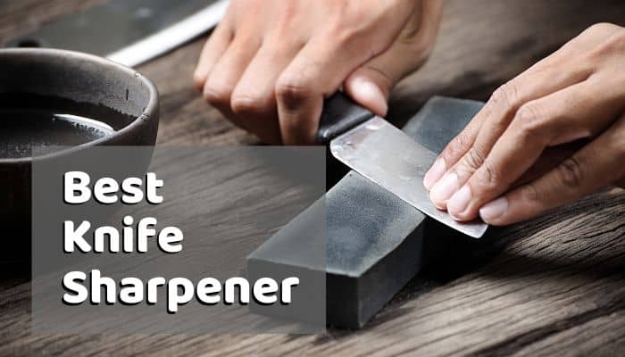 Best Knife Sharpener