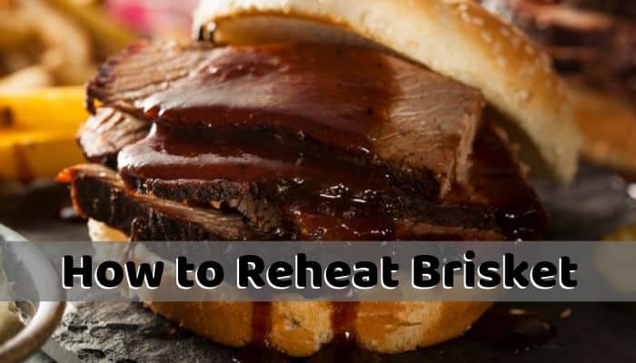 How to Reheat Brisket