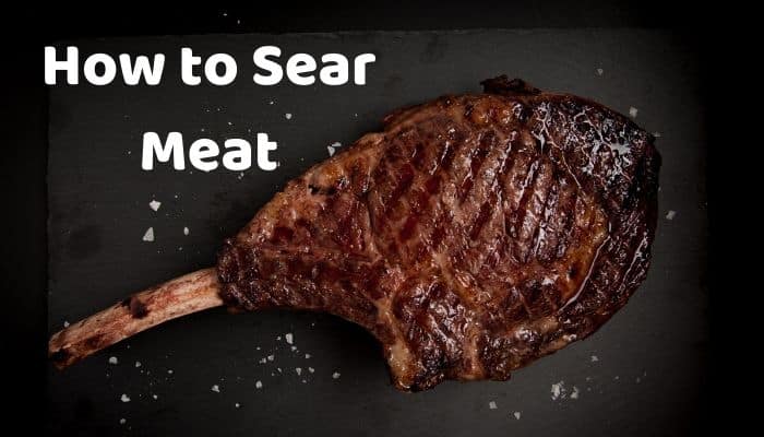 How to Sear Meat