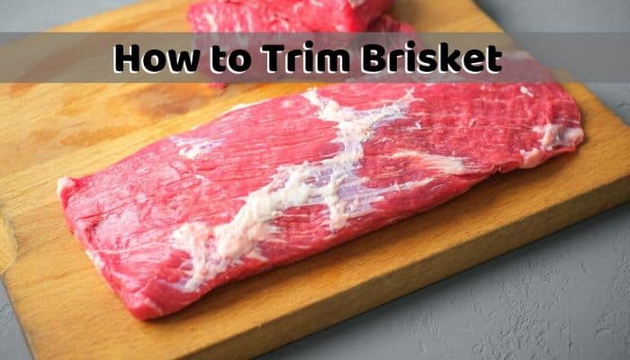 How to Trim a Brisket