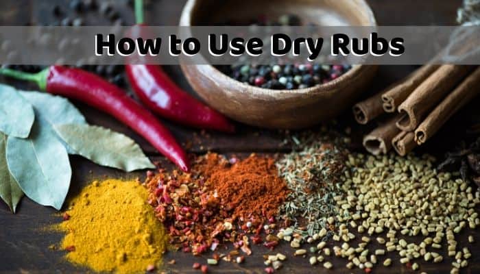 How to Use Dry Rubs