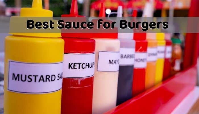 Best Sauce for Burgers