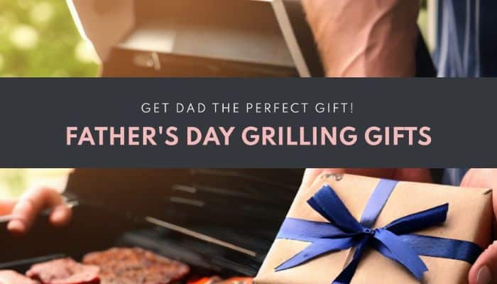 Father's Day Grilling Gifts